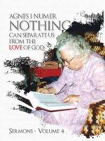 Agnes I. Numer - Sermons: Nothing Can Separate Us