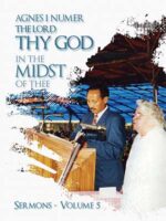 Agnes I. Numer - Sermons: The Lord Thy God in the Midst of Thee